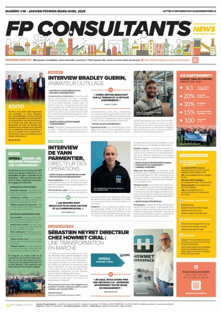 Le cabinet FP consultants, spécialiste en management d'industrie et amélioration de la performance sur le compiégnois, fort d'une expérience de 30 ans, vous propose sa newsletter numéro 18 au sujet du projet opéra chez Howmet Aerospace à Evron.